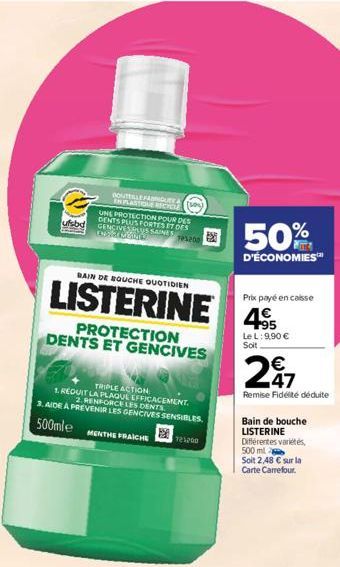 ufsbd  BOUTELEFANTE INPLASTONE RECYCLE  UNE PROTECTION POUR DES DENTS PLUS FORTES ET DES GENCIVESUS SAINES Eers  BAIN DE BOUCHE QUOTIDIEN  LISTERINE  (20)  PROTECTION DENTS ET GENCIVES  TRIPLE ACTION 