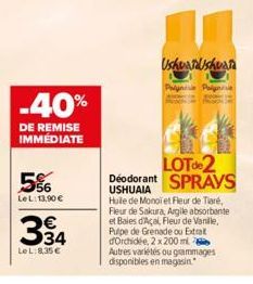 -40%  DE REMISE IMMÉDIATE  5%  LeL: 13,90 €  394  LeL:8,35€  UshuaiUshuaia  PayPal  LOT de 2 Deodorant SPRAYS  USHUAIA  Hule de Monoi et Fleur de Tiaré, Fleur de Sakura, Argile absorbante et Baies d'A