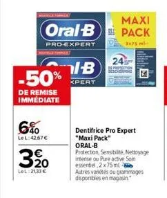 nogleparak  -50%  de remise immédiate  6%  le l:42,67 €  320  €  lol:21,33 €  maxi  oral-b pack  pro-expert  ib beprotection  xpert  dentifrice pro expert "maxi pack" oral-b  protection, sensibilité, 