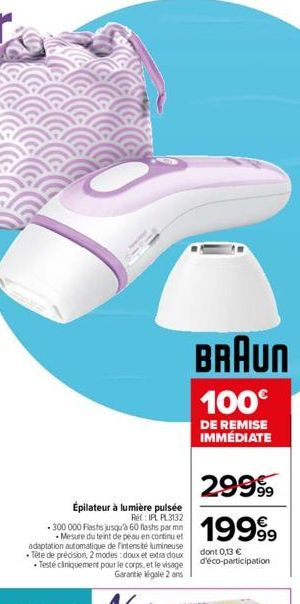 Épilateur à lumière pulsée Ret: IPL PL3132  300 000 Flashs jusqu'à 60 flashs par mn Mesure du teint de peau en continu et adaptation automatique de fintens té lumineuse • Tête de précision, 2 modes: d