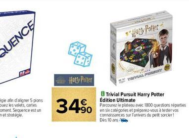 Hatty Potter  34%  490  Harry Potter  8 Trivial Pursuit Harry Potter Édition Ultimate Parcourez le plateau avec 1800 questions réparties  connaissances sur l'univers du petit sorcier! Dès 10 ans 