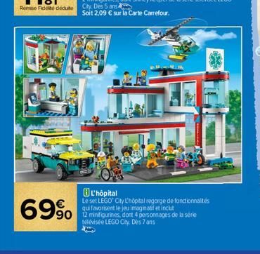 69%  L'hôpital  Le set LEGO® City L'hôpital regorge de fonctionnalités qui favorisent le jeu imaginatif et inclut  90 12 minifigurines, dont 4 personnages de la série télévisée LEGO City. Des 7 ans 