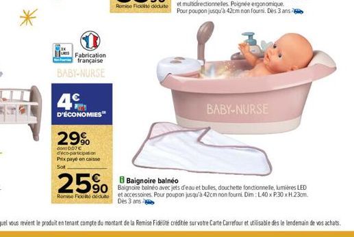 3x  Fabrication française  BABY-NURSE  4€  D'ÉCONOMIES  29%  dont 0.07€ d'éco-participation Prix payé en caisse Sot  25%  BABY-NURSE 