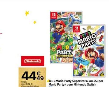Nintendo  44.99  Le jeu dont 0,02 € d'éco-participation  MARI PART SUPERSTAR  SUPER MARIO PARTY  Jeu «Mario Party Superstars» ou «Super Mario Party» pour Nintendo Switch 