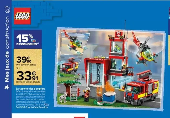 mes jeux de construction  lego  15%  d'économies™  39%  prix payé en caisse soit  33%  remise fidélité déduite  la caserne des pompiers offrez à votre héros du quotidien le set lego® city la caserne d
