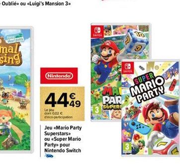 Horizons  Nintendo  44.9  Le jeu don't 0,02 € d'éco-participation  Jeu «Mario Party Superstars>> ou «Super Mario Party» pour Nintendo Switch  MA PAR SUPERS  N  20  SUPER MARIO PARTY 
