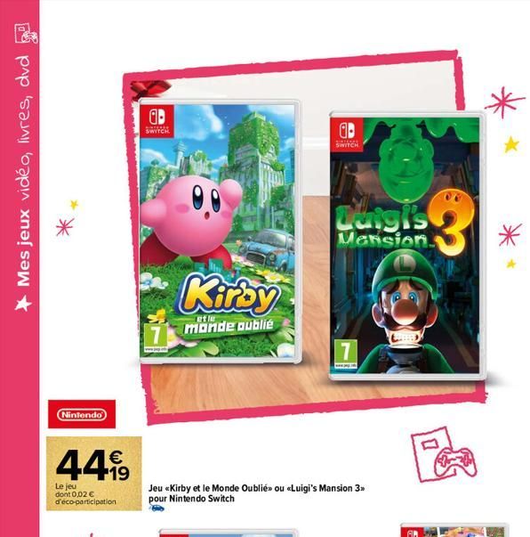 Mes jeux vidéo, livres, dvd  Nintendo  €  a  SINTERRE  SWITCH  Kirby  Tetle  monde oublié  Jeu «Kirby et le Monde Oublié» ou «Luigi's Mansion 3 pour Nintendo Switch  ab  SINTEGRE SWITCH  Duigi's  Mans