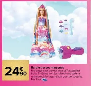 24% 490  444  144  c  barbie tresses magiques une poupée aux cheveux longs et 7 accessoires  connectent à faccessoire pour créer des torsades. dès 3 ons 
