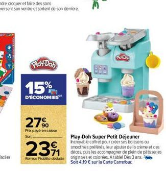 Play-Doh  15%  D'ÉCONOMIES  27%  Prix payé encaisse Soit  BETS  Plaf Day 