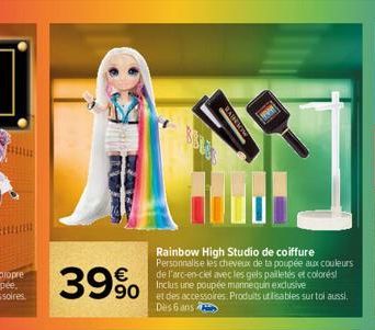 39%  BAINKOW  BOLES  Rainbow High Studio de coiffure Personnalise les cheveux de ta poupée aux couleurs de l'arc-en-ciel avec les gels pailletés et colorés! exclusive  90 et des accessoires Produits u