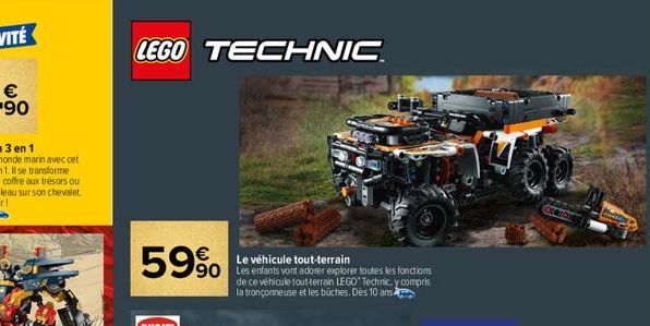 LEGO TECHNIC  59%  Le véhicule tout terraiter toutes les fonctions  tout-terrain  de ce véhicule tout-terrain LEGO Technic, y compris la tronçonneuse et les buches. Dès 10 ans  oreros 