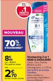 NOUVEAU  70%  D'ÉCONOMIES  VIGNETTE  89⁹9  LeL:16.65€ Px payé encaisse  Sol  20  Autres variétés ou  Rem Fio dute gammages disponibles à  despatx differents  head shoulders  démangeaisons, 2x 270 ml S