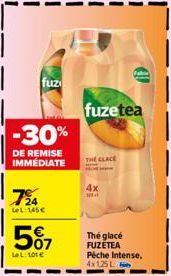 fuz  -30%  DE REMISE IMMÉDIATE  724  LeL:145€  507  LeL: 101 €  4x m  THE CLACE  fuzetea  Thé glacé FUZETEA Peche Intense. 4x125 L 