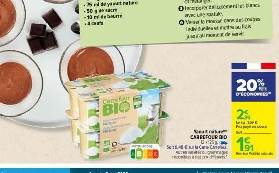 carrefour  bio  nature  w  natuur  2021  nutri-score  yaourt nature carrefour bio 12 x 125g soit 0,48 € sur la carte carrefour. autres variétés ou grammages cisponibles à des prix différents.  20%  d'