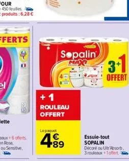 + 1 rouleau offert  le paquet  sopalin  €  3+1  offert  essuie-tout sopalin décoré ou ultrabsorb 3 rouleaux 1 offert. 