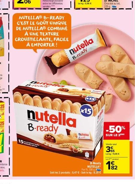 1  1  NUTELLAⓇ B-READY C'EST LE GOÛT UNIQUE DE NUTELLA® COMBINÉ À UNE TEXTURE CROUSTILLANTE, FACILE À EMPORTER!  ww/pics/h  ^^^^  nutolla  Ge  20 nutella B-ready  Le kg: 5.56 €  nutella B-ready  nutel
