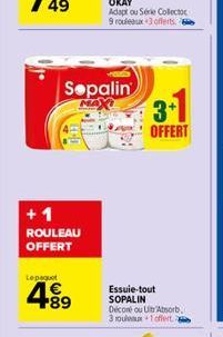 Sepalin  MAXI  +1 ROULEAU OFFERT  Lepaquet  4.89  3+1  OFFERT  Essuie-tout SOPALIN Décoré ou Ultr Absorb 3 rouleaux 1 offerta 