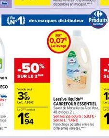 Vendu sou  389  LeL: 195€  2produ  -50%  SUR LE 2  94  SOIT  0,07€  Le lavage  B  (N-1) des marques distributeur Produits 