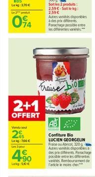 Le 2 produ  094  2+1  OFFERT  Vordu sou  2  Leg:766  Les 3 pour  4.90  Lekg:50€  Eraise biol  Soit les 2 produits: 2.59 €-Soit le kg: 2,59 €  Autres variétés disponibles à des prix différents Panachag