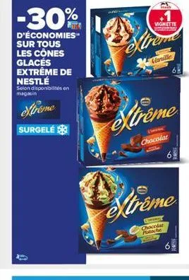 -30%  d'économies sur tous les cones glacés extrême de nestlé  selon disponibilités en magasin  xtreme  surgelé  vignette  vanille  xtreme  (www  chocolat  xtreme  chocolat pache 