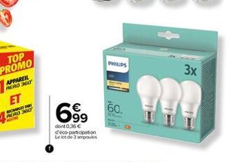 APPAREIL RERO 360  ET  RECHAPLES ART RERO 360  69⁹  dont 0,36 € déco-participation Le lot de 3 ampoules  PHILIPS  60.  3x 