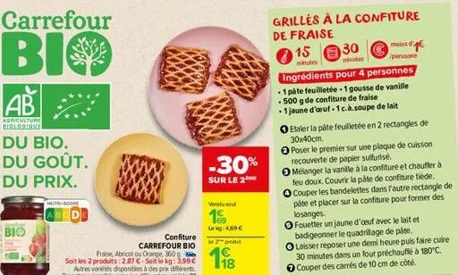 carrefour  bio  ab  agriculture biologique  du bio. du goût.  du prix.  bio  nutri-score  confiture carrefour bio fraise, abricot ou orange, 360 g soit les 2 produits: 2.87 €-soit le kg: 3.99 € autres