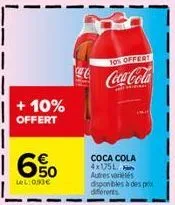 + 10% offert  i 6%  lel:093€  10% offert  coca-cola  coca cola 4x1751 autres variétés disponibles à des prix différents 