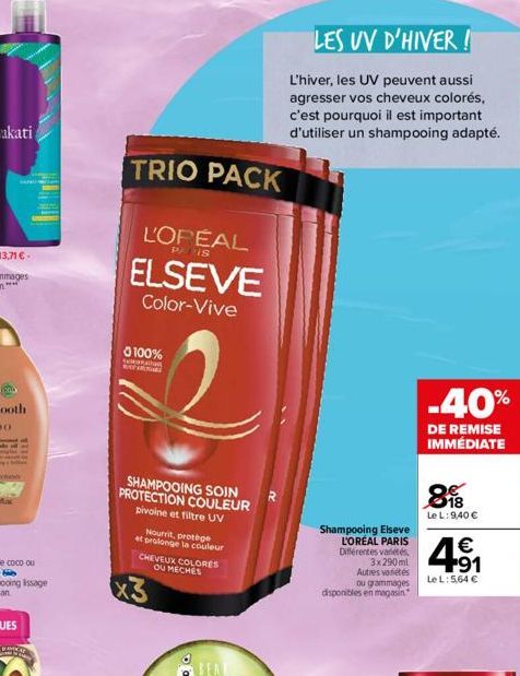 TRIO PACK  L'OPEAL  118  ELSEVE  Color-Vive  0 100%  Sta  SHAMPOOING SOIN PROTECTION COULEUR pivoine et filtre UV  Nourrit, protège et prolonge la couleur CHEVEUX COLORES OU MECHES  x3  LES UV D'HIVER