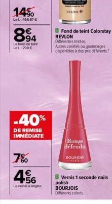 14%  LeL:496,67 €  894  Le fond de teint LOL:298 €  -40%  DE REMISE IMMEDIATE  7%  4.56  €  Levonis à ongles  e  Fond de teint Colorstay  REVLON Différentes teintes.  Autres variétés ou grammages disp