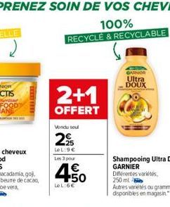 woman  2+1  OFFERT  Vendu seul  25  LeL:9€  Les 3 pour  4.50  €  Le L:6€  GARNIOR Ultra DOUX 