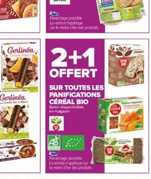 gerlinéa  chat brangs  202  roh  panachage possible. la remise s'applique sur le moins cher des produits  2+1  offert  sur toutes les panifications céréal bio  selon disponibilités en magasin  ab  pan