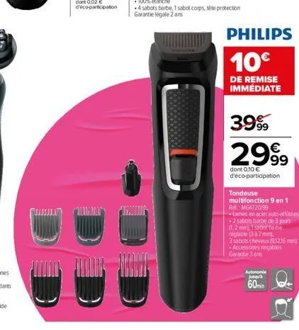 www.may  4 sabots barbe, 1 sabot corps, the protection garantie légale 2 ans  u  philips  10€  de remise immédiate  3999  2999  dont 0,10 € d'éco-participation  tondeuse  multifonction 9 en 1 refmg472