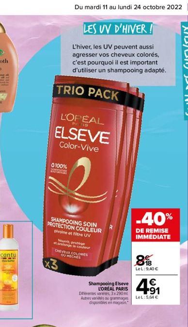 cantu  Du mardi 11 au lundi 24 octobre 2022 17  TRIO PACK  LES UV D'HIVER!  L'hiver, les UV peuvent aussi agresser vos cheveux colorés, c'est pourquoi il est important d'utiliser un shampooing adapté.