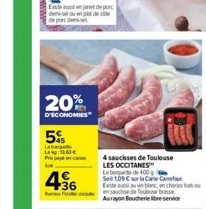 existe aussi en jarret de porc demi-sel ou en plat de côte de porc demi-sel  20%  d'économies  55  la barquetto le kg: 13,63 € prix payé en caisse  sol  m  436  remise fidelte dédute en saucisse de to