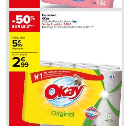 -50%  SUR LE 2ÈME  Vendu seul  599  Le paquet  Le 2 produit  2.⁹9  N°13  Essuie-tout OKAY  Original ou Decor, 8 rouleaux. - Soit les 2 produits: 8,98 € Panachage possible entre les différentes variété