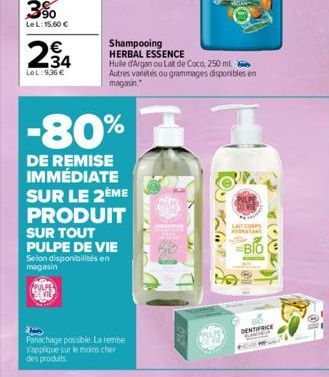 3%  LeL: 15.60€  E3%  24  LOL:9,36 €  -80%  DE REMISE IMMÉDIATE SUR LE 2ÈME PRODUIT SUR TOUT PULPE DE VIE  Selon disponibilités en magasin  Panachage possible. La remise s'applique sur le moins cher  