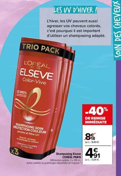 TRIO PACK  L'OPÉAL  ELSEVE  Color-Vive  100%  &  Nourit, protige et prolonge la couleur  SHAMPOOING SOIN PROTECTION COULEUR pivoine et filtre UV  LES UV D'HIVER!  L'hiver, les UV peuvent aussi agresse