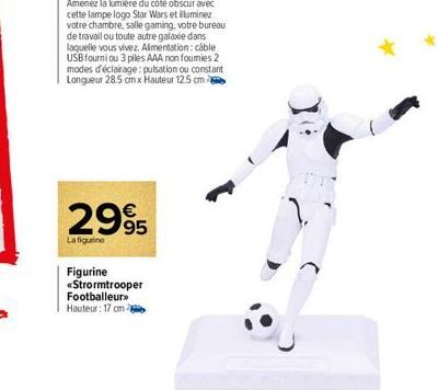 €  2995  La figurine  Figurine <<Strormtrooper Footballeur»> Hauteur: 17 cm 