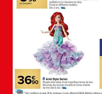 La poupée  36% 590 Ariel Style Seriese magnifique tenue de tore  Elle porte des boucles d'oreille en forme d'étole de mer. Dès 6 ans. 