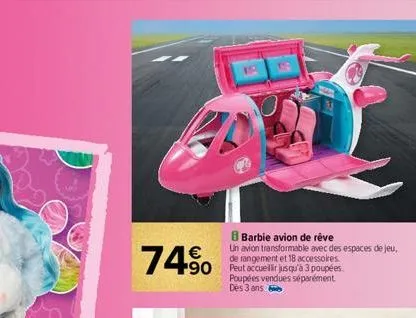 74% 490  barbie avion de rêve  un avion transformable avec des espaces de jeu, de rangement et 18 accessoires.  poupées vendues séparément des 3 ans e 