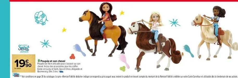 spirit  appades  19⁹  le pack  >  poupée et son cheval  poupée de 19cm articulée pour s'asseoir sur son cheval. inclus des accessoires pour les coiffer. existe en lucky et spirit, apo et chica, abigae