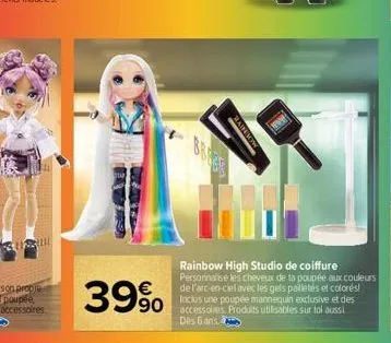 39%  rainiow  rainbow high studio de coiffure personnalise les cheveux de ta poupée aux couleurs de l'arc-en-ciel avec les gels pailletés et colorés! inclus une poupée mannequin exclusive et des acces