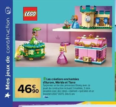 * mes jeux de construction  lego  les créations enchantées d'aurore, mérida et tiana  590 un  46%  surprenez un fan des princesses disney avec ce jouet de construction incluant 3 modeles, 3 mini-brace