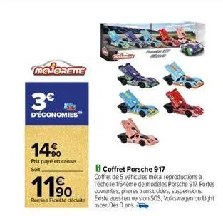 majorette  3€  d'économies™  14%  prix payé en caisse soit  11%  romse fidite déduite  coffret porsche 917  coffret de 5 véhicules métal reproductions à réchele 1/64ème de modèles porsche 917 portes o