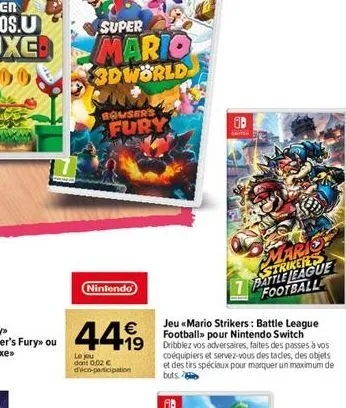 super  mario 3dworld  bouser's  fury  nintendo  44,99  le jou don't 0.02 € d'éco-participation  marisy strikers pattle league football  jeu «mario strikers: battle league football» pour nintendo switc