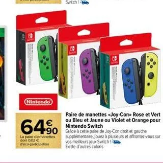 nintendo  64%  la paire de manettes don't 0.02 € d'éco-participation  watcer  paire de manettes «joy-con» rose et vert ou bleu et jaune ou violet et orange pour nintendo switch  +90 grâce à cette pair