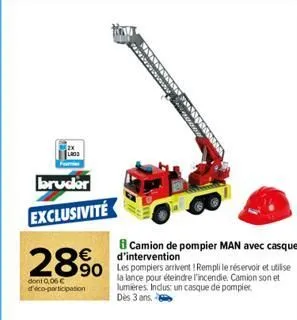 lros  bruder exclusivité  28%  dont 0,06 € d'éco-participation  10w  wwwwwwwwwww  sisisisisise  camion de pompier man avec casque d'intervention  les pompiers arrivent ! rempli le réservoir et utilise