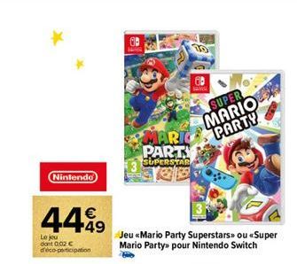 Nintendo  44.99  Le jeu dont 0,02 € d'éco-participation  MARI PART SUPERSTAR  SUPER MARIO PARTY  Jeu «Mario Party Superstars» ou «Super Mario Party» pour Nintendo Switch 