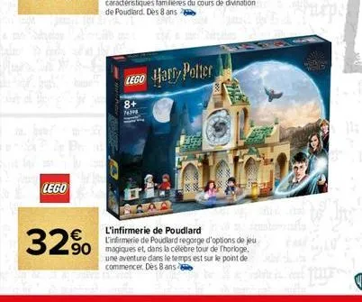 lego  32%  lego harry potter  8+ 76398  l'infirmerie de poudlard  l'infirmerie de poudlard regorge d'options de jeu 90 magiques et, dans la célèbre tour de l'horloge.  une aventure dans le temps est s