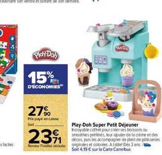 Play-Doh  15%  D'ÉCONOMIES  27%  Prix payé encaisse Soit  BETS  Plaf Day 